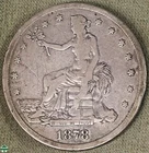 1878s Trade Dollar Silver F / VF Coin  F/ Very Fine Details $1  LOT #3   NR
