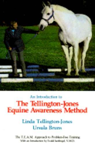 An Introduction to the Tellington-Jones Equine Awareness Method: The T.E.A.M.