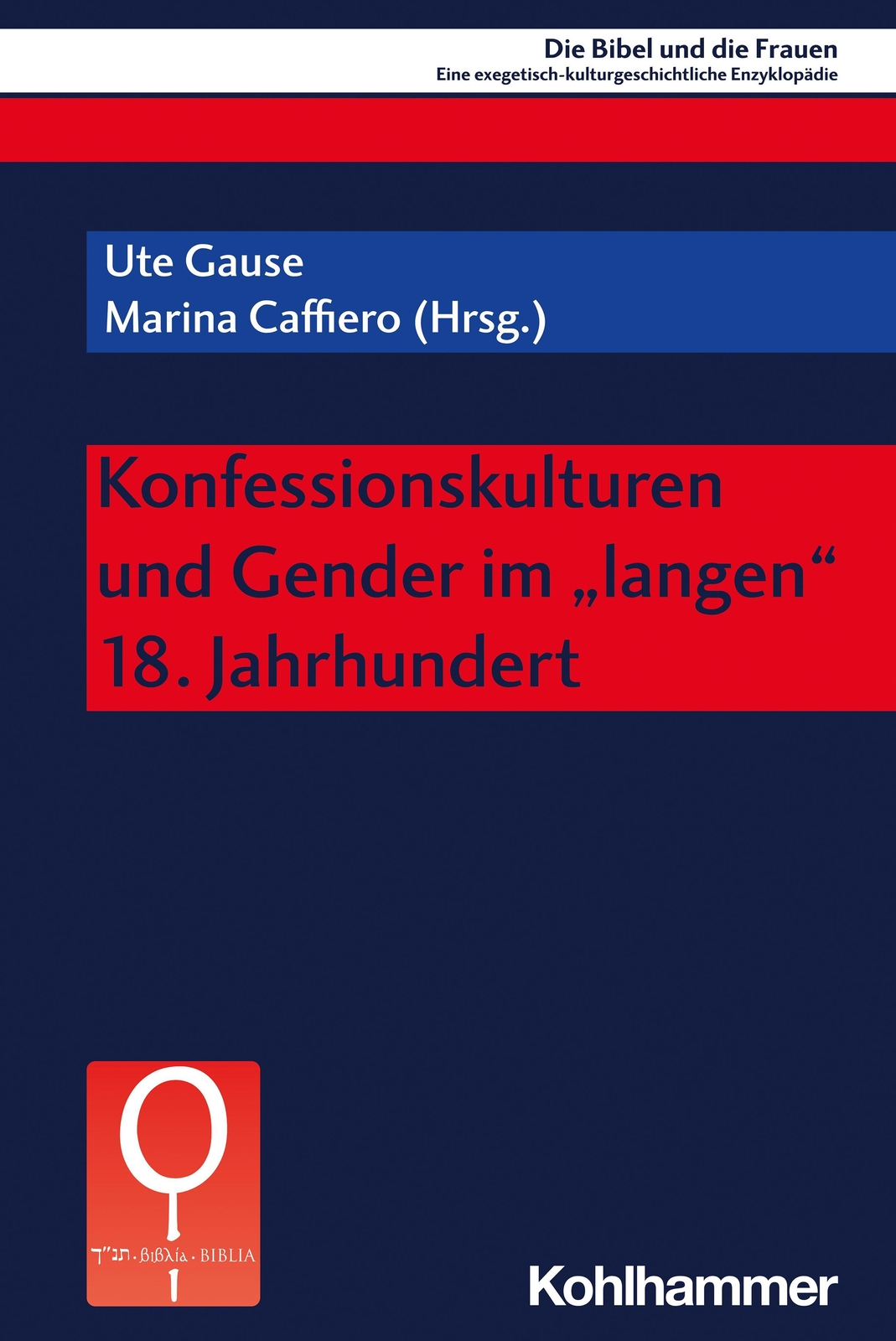 Konfessionskulturen Und Gender ""langen"" 18. Jahrhundert Ute Gause
