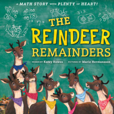 The Reindeer Remainders: A Math Story with Plenty of Heart - Hardcover - GOOD