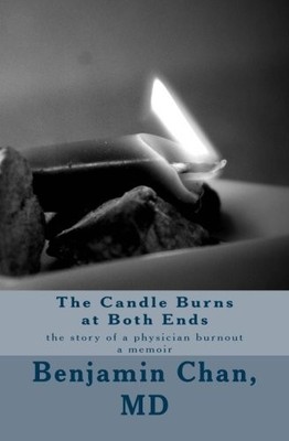 THE CANDLE BURNS AT BOTH ENDS By Benjamin Chan **BRAND NEW**