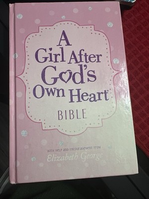 Elizabeth George A Girl After God s Own Heart Bible