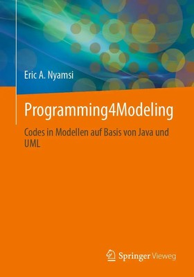 Programming4Modeling | Codes in Modellen auf Basis von Java und UML | Nyamsi