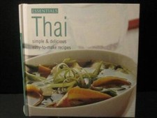 Thai: Simple Delicious Easy-to-Make Recipes The Essentials Collection - GOOD