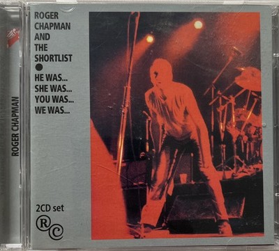 Roger Chapman & The Shortlist  He Was...She Was...You Was...We Was...  DoCD