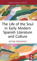 The Life Of The Soul In Early Modern Spanish Literature And Culture | FernáNdez
