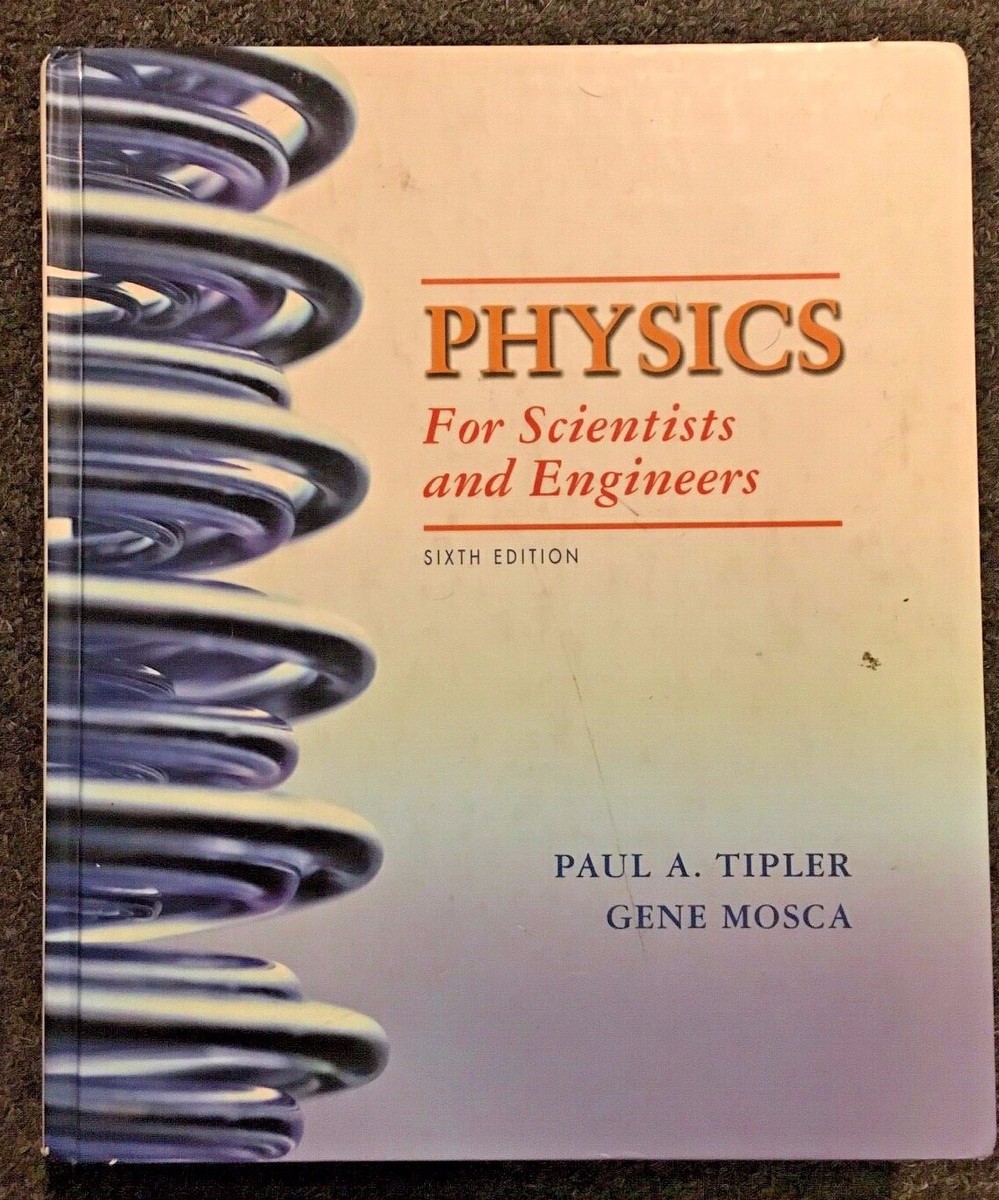 Physics for Scientists and Engineers 6th edition Paul A.Tipler