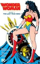 Wonder Woman Book 1: The Last True Hero by William Messner-Loebs: Used