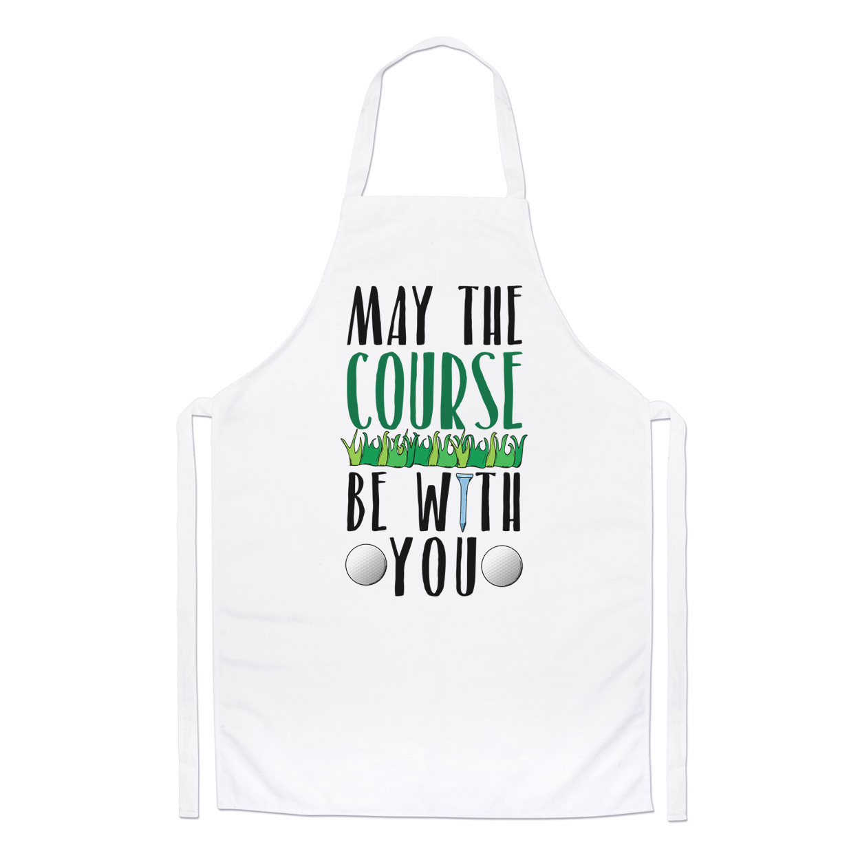 May The Course Be With You Chefs Apron - Golf Father's Day Cooking
