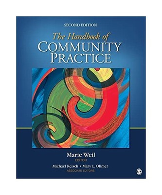 The Handbook of Community Practice, Marie Weil, Michael S. Reisch, Mary L. Ohmer