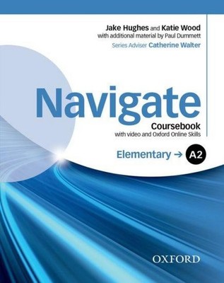 Navigate: Elementary A2. Coursebook with DVD and online skills, Oxford