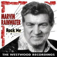 Marvin Rainwater - Rock Me - The Westwood Recordings (Cd) - Classic Country A...