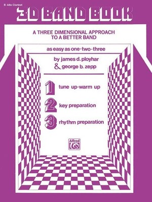 3-D Band Book (E-flat Alto Clarinet) George B. Zepp_James D. Ployhar Part Concer