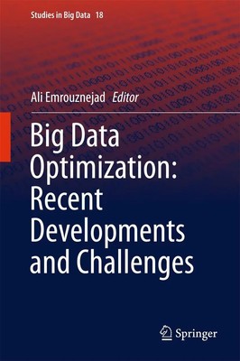 Ali Emrouznejad | Big Data Optimization: Recent Developments and Challenges | xv