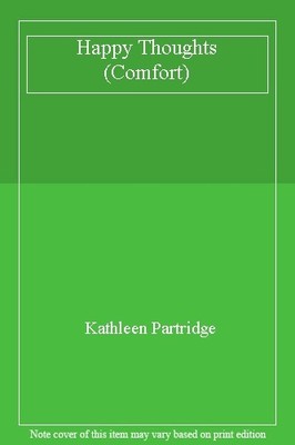 Happy Thoughts (Comfort),Kathleen Partridge
