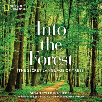 Into the Forest : the Secret Language of Trees