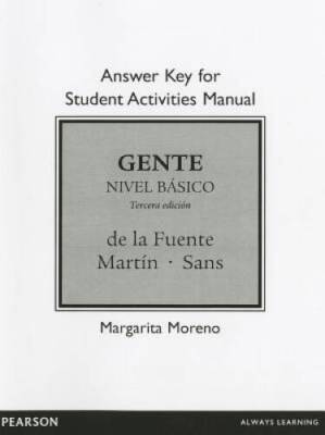 Answer Key for Student Activities Manual for Gente: Nivel bÃ¡sico - GOOD