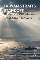 Taiwan Straits Standoff 70 Years Of Prc-Taiwan Cross-Strait Tensions Elleman