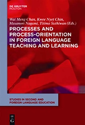 Processes and Process-Orientation in Foreign Language Teaching and Learning by