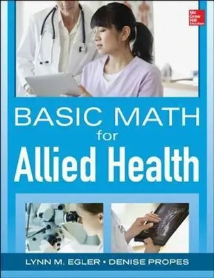 Basic Math for Nursing and Allied Health | Lynn M Egler (u. a.) | Englisch