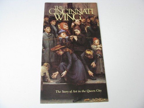 1x The Cincinnati Wing Story of Art in the Queen City Illustrated Museum Program