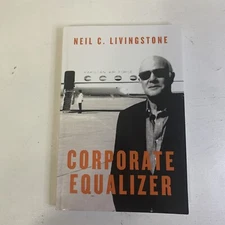 Corporate Equalizer by Neil Livingstone (2011, Trade Paperback) Signed Copy….