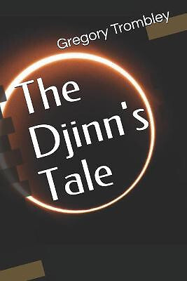 The Djinns Tale By Gregory Trombley - New Copy - 9798668829613