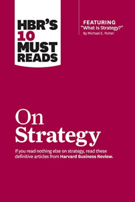 HBRs 10 Must Reads on Strategy - Paperback NEW Harvard Busines 2011-02-01