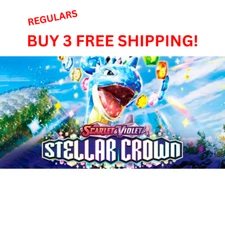 STELLAR CROWN Pokémon TCG 1 - 142 PICK YOUR OWN REGULARS 3+ FREE SHIP LP/NM