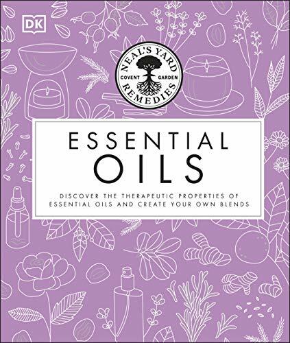Dorling Kindersley Neal's Yard Remedies Essential Oils: Restore, Rebalance, Revitalize, Feel The Benefits & More - Image 9