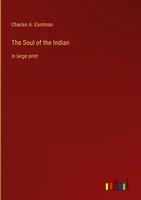 Charles A. Eastman | The Soul Of The Indian | Buch | Englisch (2022) | Gebunden
