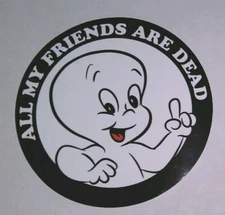 STICKER - Casper the Friendly Ghost "All my Friends are Dead" - Halloween