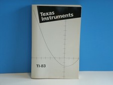 TEXAS INSTUMENTS TI-83 GRAPHING CALCULATOR GUIDEBOOK
