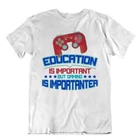 Gamer Education Shirt Gaming Is Important Tshirt Born Gamer Tee Gift