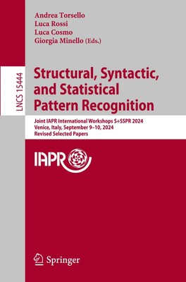 Andrea Torsello (u. a.) | Structural, Syntactic, and Statistical Pattern...