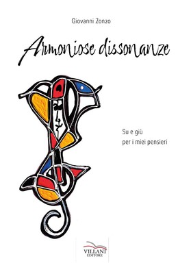 Giovanni Zonzo Armoniose dissonanze. Su e giù per i miei pensieri (Paperback)