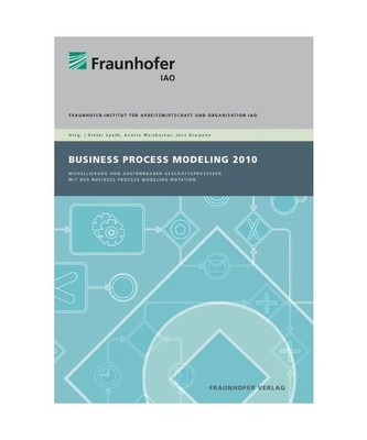 Business Process Modeling 2010: Modellierung von ausführbaren Geschäftsprozess
