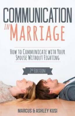 Communication in Marriage: How to Communicate with Your Spouse Without F - GOOD