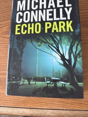Echo Park by Michael Connelly (2006, Hardcover)