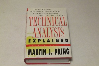Technical Analysis Explained : The Successful Investor's Guide to Spotting I...
