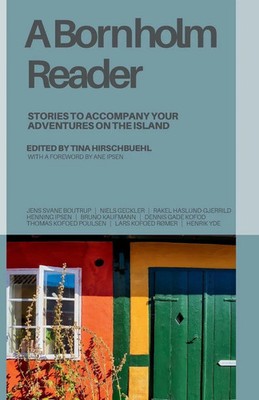A Bornholm Reader Stories to Accompany Your Adventures on the Island Taschenbuch