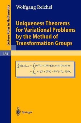 Uniqueness Theorems for Variational Problems by the Method of Transformation Gro