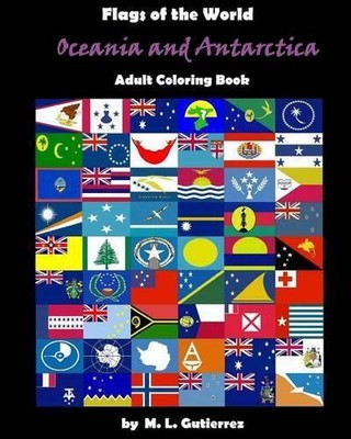 M L Gutierrez Flags of the World Series (Oceania and Antartica), adu (Paperback)
