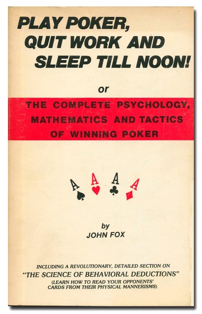Play Poker Quit Work And Sleep Till Noon By John Fox 1988