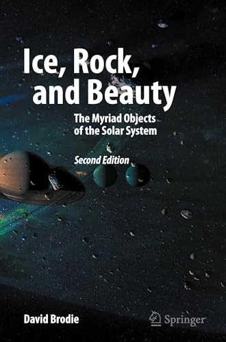 Ice, Rock, and Beauty: The Myriad Objects of the Solar System by David Brodie - Image 8