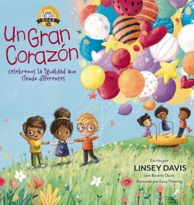 Un Gran Corazón : Celebremos la Igualdad aun Siendo Diferentes Li
