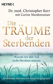 Die Träume der Sterbenden: Warum wir den Tod nicht ... | Buch | Zustand sehr gut