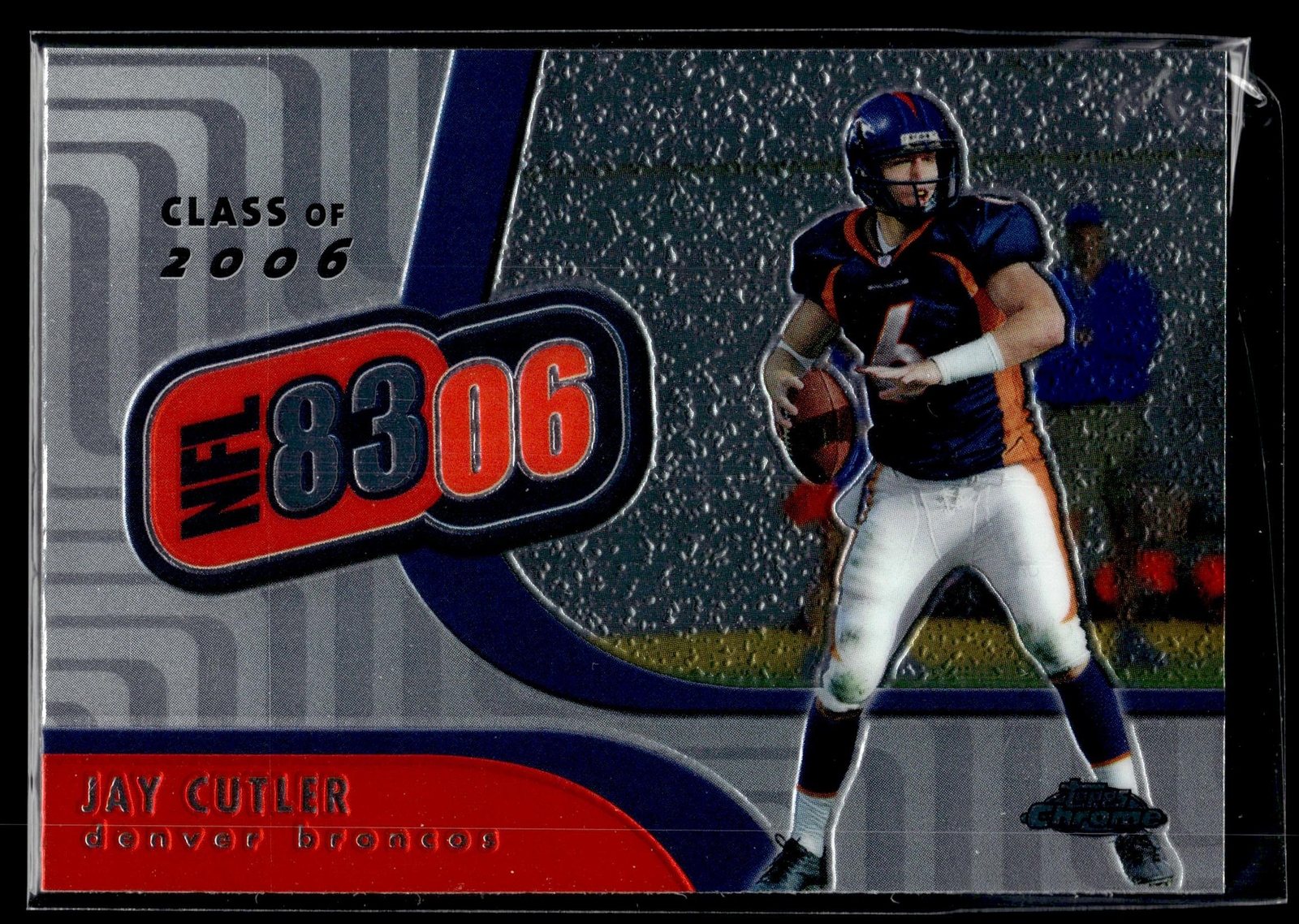 Jay Cutler 2006 Topps Chrome NFL8306 Card #NFL8