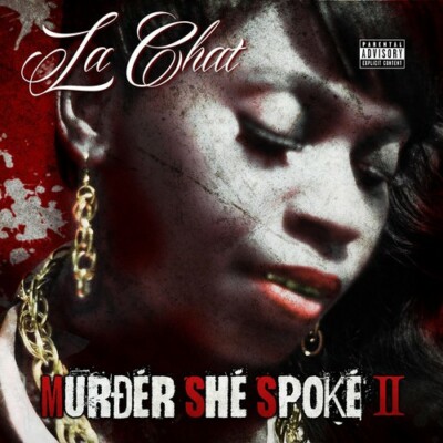 LA CHAT - MURDER SHE SPOKE II EXPLICIT HIP HOP CD