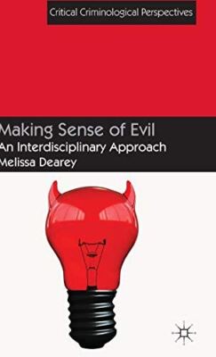 Making Sense of Evil: An Interdisciplinary Approach (Critical